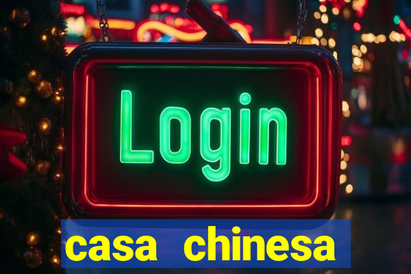 casa chinesa plataforma de jogos